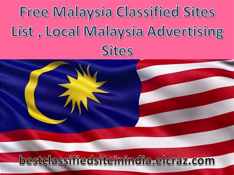 Classified sites in india is majorly free that prompts the subscribers to publish classified ads in the most appropriate categories. List of Best Free Malaysia Classifieds Sites | Top 50 Post ...