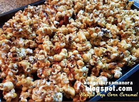 Jauh lebih hemat, sehat, dan pilihan rasanya lebih banyak dari bioskop! Resipi cara mudah membuat pop corn karamel yang sungguh lazat