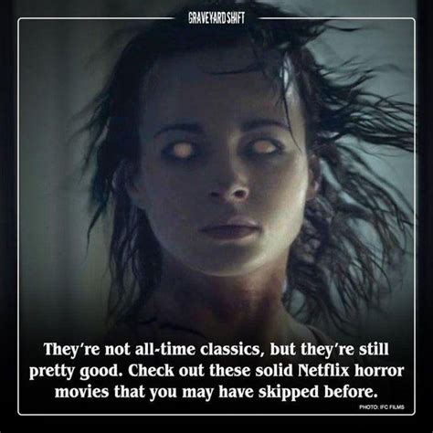 By watching them at home in the dark. Pretty Good Horror Movies On Netflix Right Now | Best ...