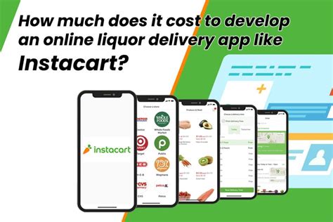 Handily enough, the app will also recommend a store for you, based. How much does an online liquor delivery app like Instacart ...