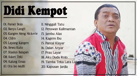 Didi terkenal sebagai seorang maestro campursari. FULL ALBUM DIDI KEMPOT TERBARU || OJO MUDIK || SOBAT ...