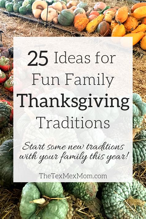 Maybe you would like to learn more about one of these? Fun Family Thanksgiving Traditions - The Tex-Mex Mom ...