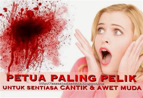 Seiring bertambahnya usia, wajah akan terlihat semakin menua. ::.MamaMiaBLOG.:: PETUA PALING PELIK UNTUK SENTIASA CANTIK ...