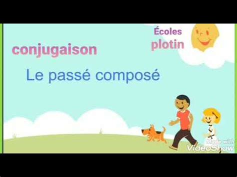 Le participe passé permet de former les temps composés comme le passé composé. Leçon de conjugaison : le passé composé. CM1. Maîtresse ...