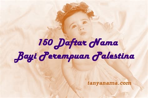 Himpunan pilihan nama perempuan huruf y. 150 Daftar Nama Bayi Perempuan Palestina | Tanya Nama ...