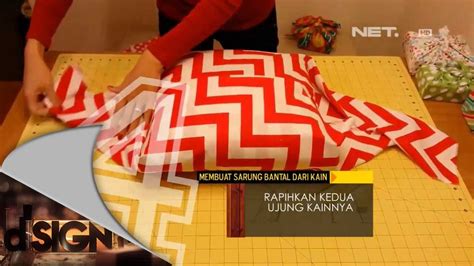 Maybe you would like to learn more about one of these? Dsign - Handcraft - Membuat sarung bantal dari kain - YouTube