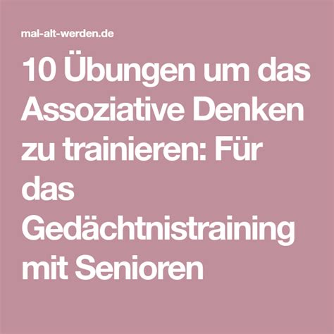 Insgesamt sind es also mittlerweile 120 übungen: 10 Übungen um das Assoziative Denken zu trainieren: Für ...