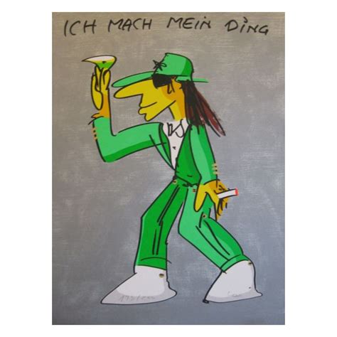 A ich mach mein ding… verse a und jetzt kommst du aus der provinz, em und wenn auch jeder sagt du spinnst, d a du wirst es genauso bringen, a machst auf die charmante art em mal elastisch, manchmal hart, d a manchmal musst du das glück auch zwingen. Gemälde : Ich mach mein Ding - Udo Lindenberg
