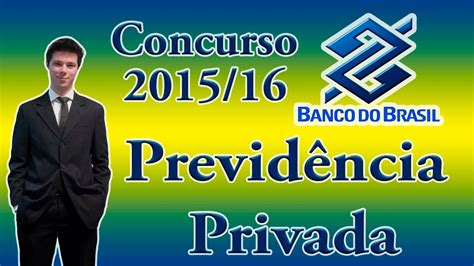 Banca definida e edital iminente. Concurso Banco do Brasil - Aula 10 - Previdencia Privada ...