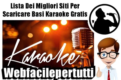 Se conoscete altre applicazioni simili, è possibile usarle per se desiderate altre informazioni bask come scaricare basi karaoke da youtube gratis consultate il link: Lista dei migliori siti per scaricare basi karaoke gratis ...