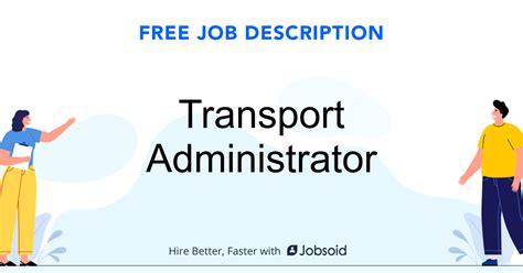 This free administrative executive job description sample template can help you attract an innovative and experienced administrative executive to your company. Transport Administrator Job Description - Jobsoid