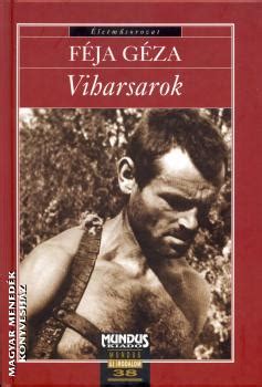 Yet his solitude does not last long. Viharsarok-Féja Géza-Könyv-Mundus-Magyar Menedék Könyvesház