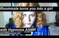 hypnosis into asmr girl feminization roommate female turns