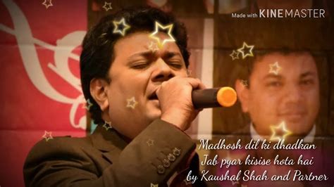 We have fun and generating… Madhosh Dil Ki Dhadkan by Kaushal Shah and Partner - YouTube