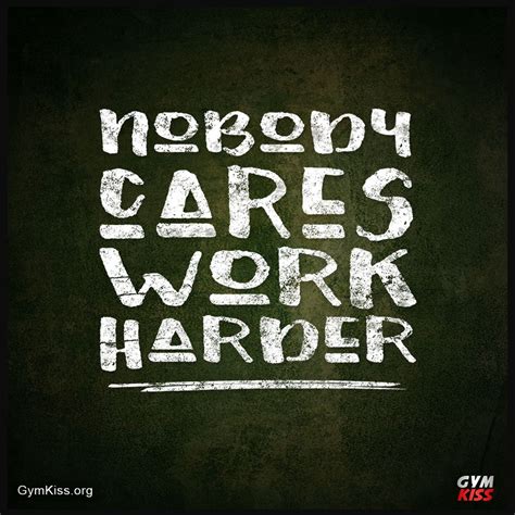 Hardly anyone has time to care about anything outside of their immensely demanding life. Nobody Cares Work Harder
