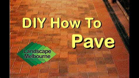 They are popular, attractive, affordable, durable you can save some money by doing the expensive work yourself. Do It Yourself DIY Paving Pave Pavers Landscape Melbourne - YouTube