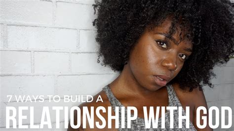 How do i build my relationship with god? 7 Ways To Build A Relationship With God - YouTube