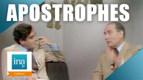 Born may 5, 1935) is a journalist, interviewer and host of french cultural. Apostrophes: François Mitterrand répond à Bernard Pivot | Archive INA - YouTube