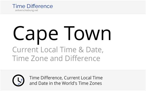 Time zone & daylight saving time. Current Local Time in Cape Town, South Africa (City of ...
