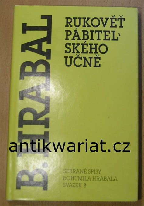Slavnosti sněženekpovídky o lidech, kteří si uchovali pohled první lásky na tento svět i na často nelehký život. Rukověť pábitelského učně - Bohumil Hrabal | Databáze knih