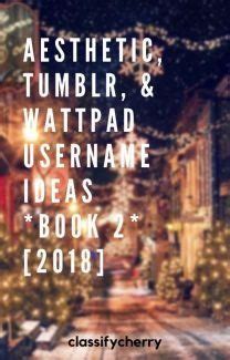 .enter a username matching the regular expression configured via the name_regex_system mean? aesthetic, tumblr, & wattpad username ideas [2018 ...