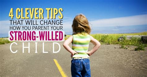 How To Manage the Strong-Willed Child - 4 Clever ...