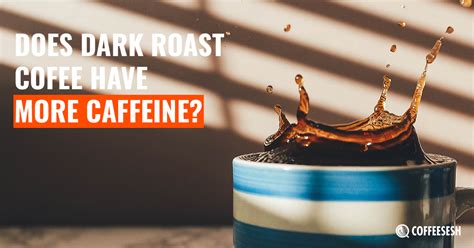 And if you measure your coffee using weighing scales, dark roast coffee has 32 percent more caffeine. Fact or Myth: Does Dark Roast Coffee Have More Caffeine ...