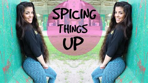 When working to spice things up, communication is key. SPICING THINGS UP - YouTube