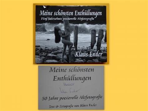 Das buch zeigt fotografische ausschnitte aus dem lebenswerk von klaus ender. meine schoensten enthuellungen von klaus ender - ZVAB