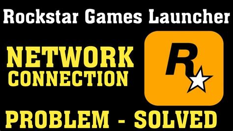 Rockstar games has added extra games to its social club launcher, and rebranded it the rockstar games launcher. How to Fix Network Connection Problem in Rockstar Game ...