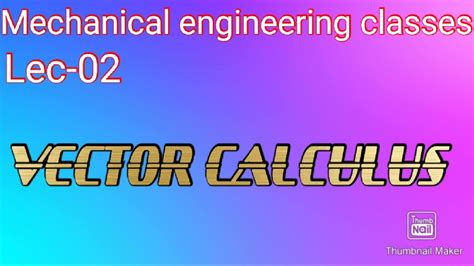 The above denition considers the case where δr comes in all directions. Divergence and curl in vector calculus. - YouTube