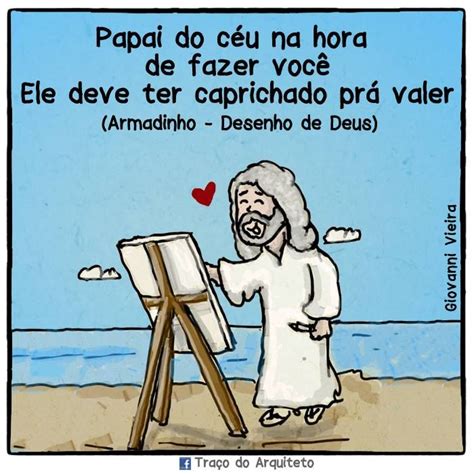 Cremos que deus ouve e responde as orações feitas em o nome de jesus. desenho de deus - armandinho | Musicas trechos de, Desenho de deus, Letras de musicas