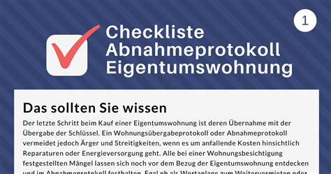 Als mieter kann man sich mit einem wohnungsübergabeprotokoll sehr viel ärger ersparen. Checkliste Abnahmeprotokoll Eigentumswohnung - Jetzt ...