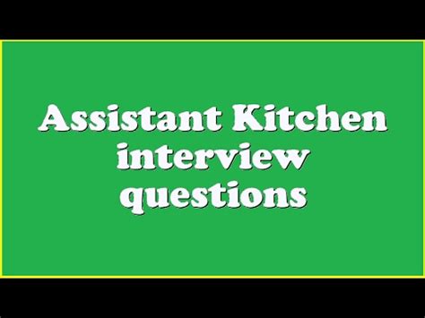 Discover which skills are most important for the. Assistant Kitchen interview questions - YouTube