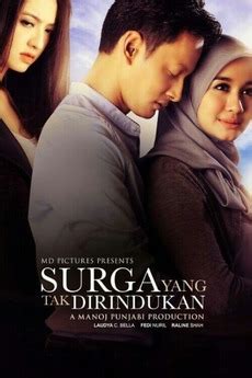 Fedi nuril, marsha timothy, reza rahadian. ‎Surga yang Tak Dirindukan (2015) directed by Kuntz Agus ...