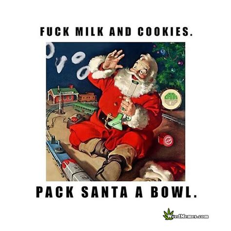 See the favorite cookies in america, and in every state, according to general mills. Top 15 Stoner Santa Claus Pics & Memes For A Marijuana Christmas - Weed Memes