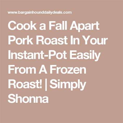 Sprinkle the packet of onion soup mix over the roast. Cook a Fall Apart Pork Roast In Your Instant-Pot Easily ...