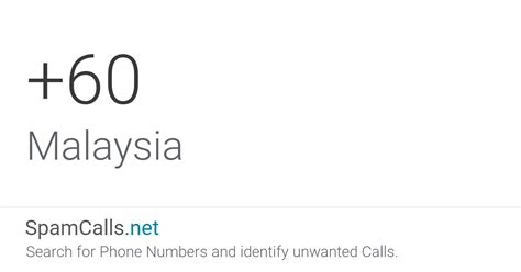 Each country area has its own local phone prefix. Country Code +60: Phone Calls from Malaysia