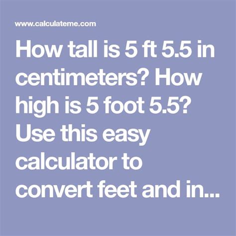 Multiply 10 feet by 30.48 to get centimeters How tall is 5 ft 5.5 in centimeters? How high is 5 foot 5 ...