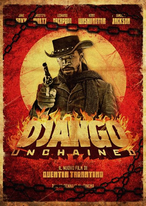 Django unchained (/ˈdʒæŋɡoʊ/) is a 2012 american revisionist western film written and directed by quentin tarantino, starring jamie foxx, christoph waltz, leonardo dicaprio, kerry washington, and samuel l. Quentin Tarantino's "Django Unchained" fan art poster ...