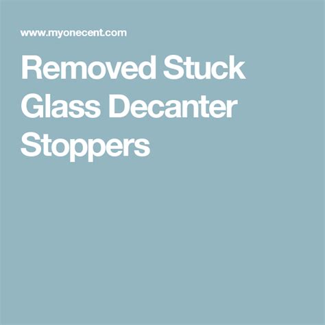 Jun 25, 2020 · fill your decanter with a mixture of warm water and either vinegar or baking soda to help loosen up the wine stains. Removed Stuck Glass Decanter Stoppers | Glass decanter ...