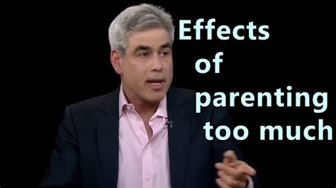 Effects of parenting too much - [Jonathan haidt ...
