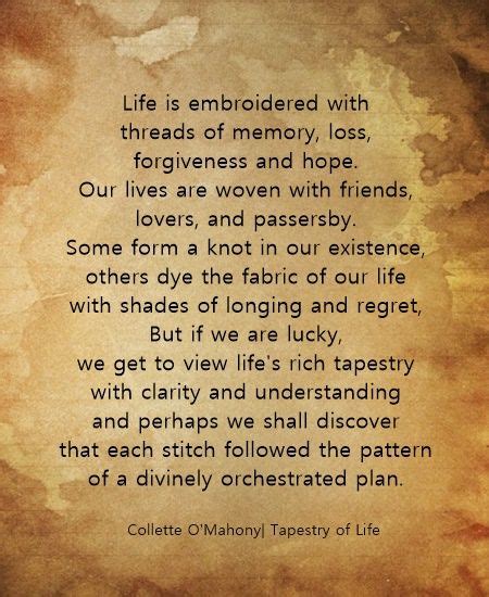 A word that covers many, many things, and everyone's experience of it is different. Collette O'Mahony, Tapestry of Life #poetry #life # ...