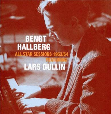 Find the perfect star sessions stock photos and editorial news pictures from getty images. Bengt Hallberg Featuring Lars Gullin - All Star Sessions ...
