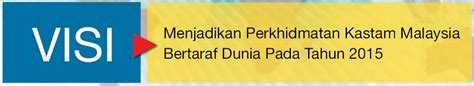 Berfungsi sebagai pemungut cukai import/eksport negara, pengurusan tertinggi jkdm diterajui oleh ketua pengarah kastam dan dibantu oleh 3 orang timbalan iaitu. Panduan Penguasa Kastam: Visi Jabatan Kastam Diraja Malaysia