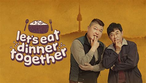 They are taken to a neighborhood in seoul or. Watch Let's Eat Dinner Together - Season 1 | Prime Video