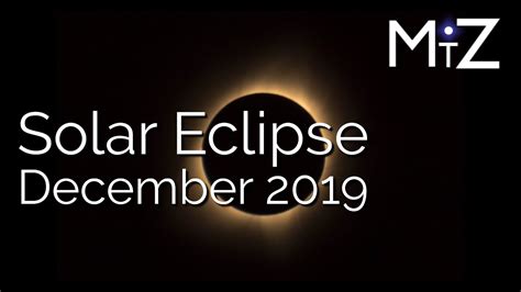 An amazing solar eclipse is coming soon! Total Solar Eclipse | December 2019 | True Sidereal ...