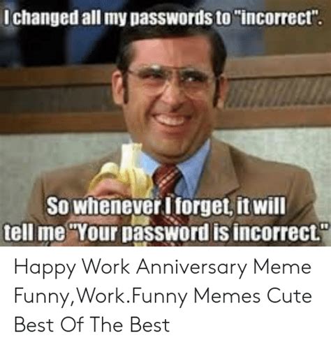 You get another day of work! the meme reads. 25+ Best Memes About Happy Work Anniversary Meme | Happy ...