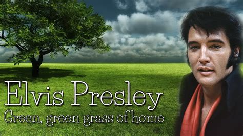 Green, green grass of home lyrics: Green green grass of home - tom jones a elvis prsley free midi karaoke