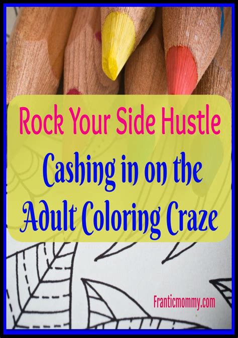 It's a fun craft idea so i'll let you check it out. Rock Your Side Hustle | Cashing in on the Adult Coloring ...